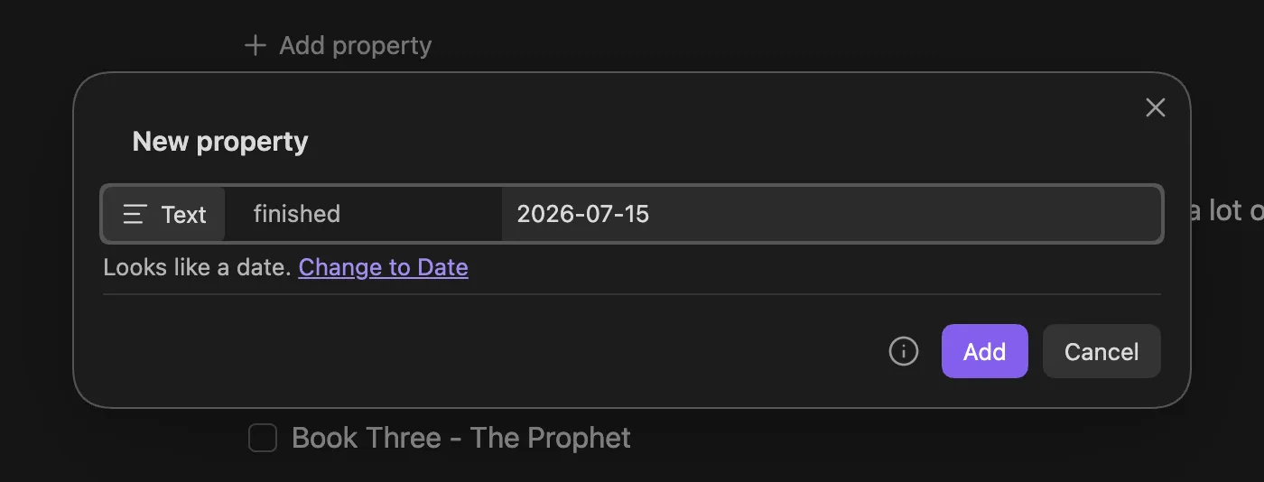 Close-up of the New property modal: type pill Text, key “finished”, value “2026-07-15”, and the hint “Looks like a date. Change to Date” below