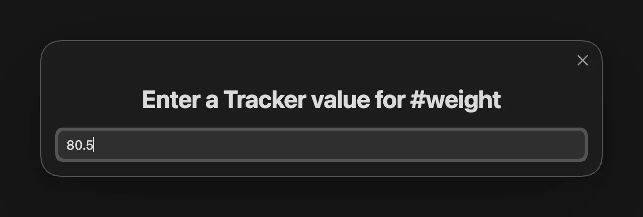 The prompt titled Enter a Tracker value for #weight, with 80.5 typed